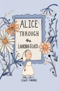 wordsworth collectors Alice Through the Looking Glass Lewis Carroll