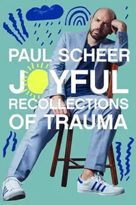 scheer joyful recollections of trauma