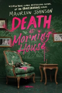 Death at Morning House Maureen Johnson