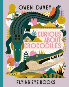 owen davey curious about crocodiles US