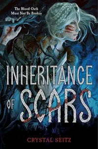 Inheritance of Scars – Crystal Seitz