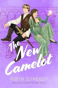 The New Camelot – Robyn Schneider