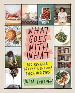 What Goes with What Julia Turshen