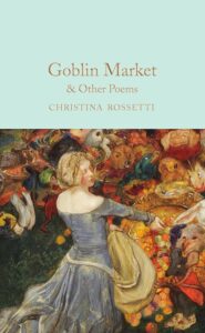 rossetti goblin market housman macmillan collectors library