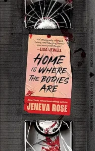 rose home is where the bodies are