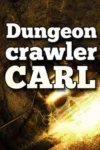 Dungeon Crawler Carl: A Collector's Guide dinniman dungeon crawler carl v0