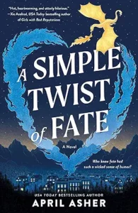 A Simple Twist of Fate – April Asher