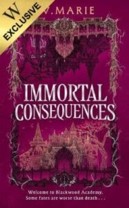 Immortal Consequences IV Marie WS25PH