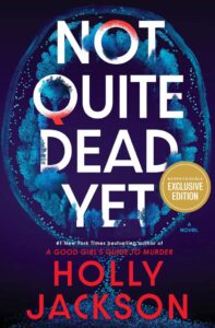 holly jackson not quite dead yet BN25PH