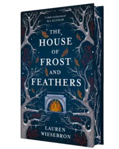 Goldsboro Books of the Month: Illustrated Lists The House of Frost and Feathers Lauren Wiesbron gsff 2025