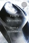 Marginalia: February 2025 Updates danielewski toms crossing