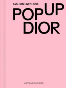 Best Pop-Up Books of 2025 | Collector's Guide fashionary fashion unfolded popup dior