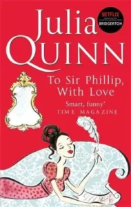 Bridgerton Series | Beautiful Editions & Collector's Guide quinn priatkus 2006 to sir phillip with love