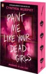 murphy paint me like your dead girls WS26